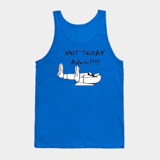 Not Today Tank Top